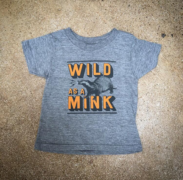 Wild as a Mink Tee - Kids