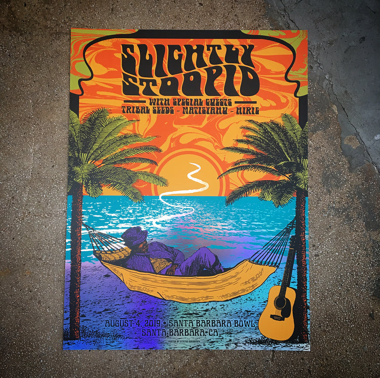 Slightly Stoopid - Santa Barbara 19 (Rainbow Foil) LAST ONE!!!